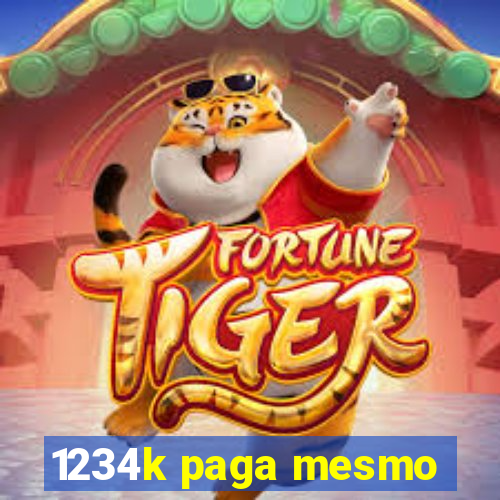 1234k paga mesmo